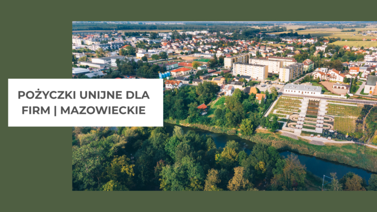 Pożyczki unijne dla firm Mazowieckie